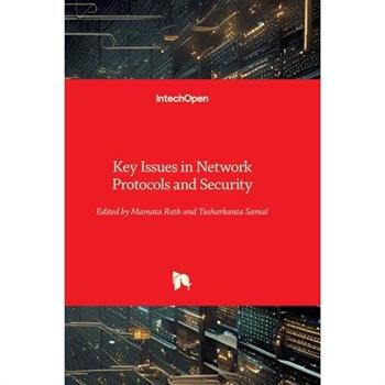 Key Issues in Network Protocols and Security