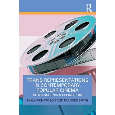 Trans Representations in Contemporary, Popular Cinema