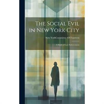 The Social Evil in New York City
