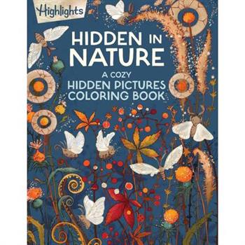 Hidden in Nature: A Cozy Hidden Pictures Coloring Book