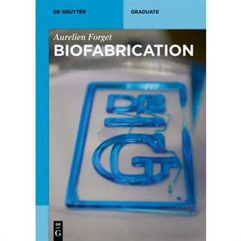 Biofabrication