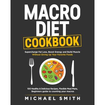 Macro Diet Cookbook