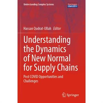 Understanding the Dynamics of New Normal for Supply Chains