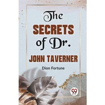 The Secrets Of Dr. John Taverner