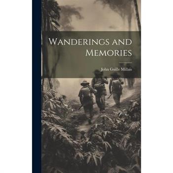 Wanderings and Memories