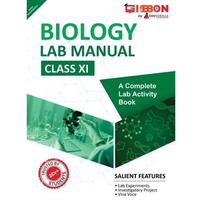 Biology Lab Manual Class XI As per the latest CBSE syllabus and other State Board following the curriculum of CBSE.