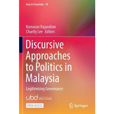 Discursive Approaches to Politics in Malaysia