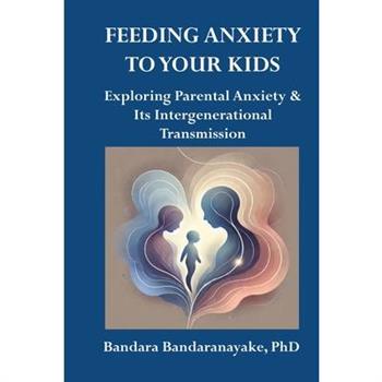 Feeding Anxiety to Your Kids