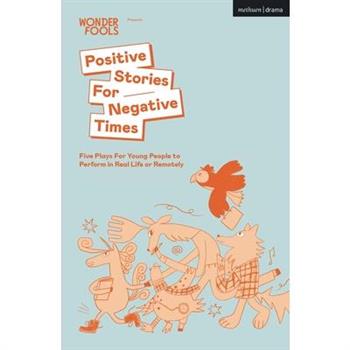 Positive Stories for Negative Times