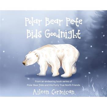 Polar Bear Pete Bids Good Night