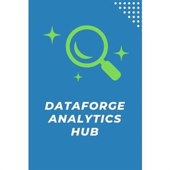 DataForge Analytics Hub