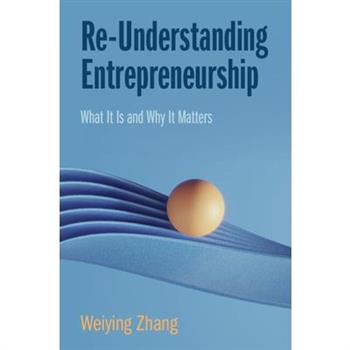 Re-Understanding Entrepreneurship