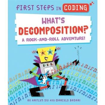 What's Decomposition?: A Rock-And-Roll Adventure!