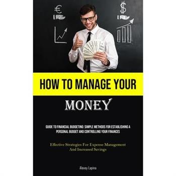 How To Manage Your Money