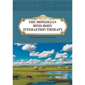 The Mongolian Mind-Body Interaction Therapy