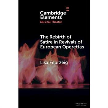 The Rebirth of Satire in Revivals of European Operettas