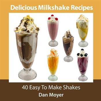 Delicious Milkshake Recipes