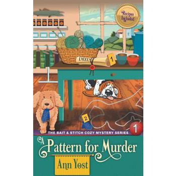 A Pattern for Murder (The Bait & Stitch Cozy Mystery Series, Book 1)
