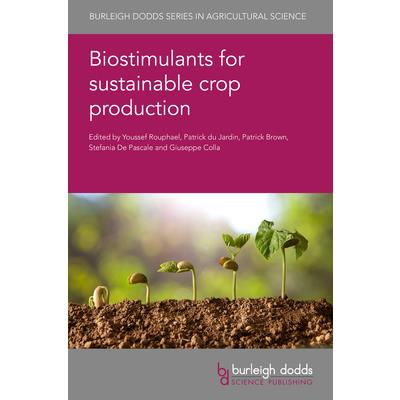 Biostimulants for Sustainable Crop Production