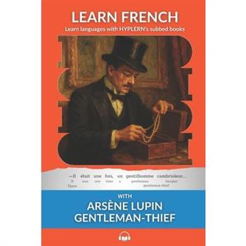 Learn French with Ars癡ne Lupin Gentleman-Thief