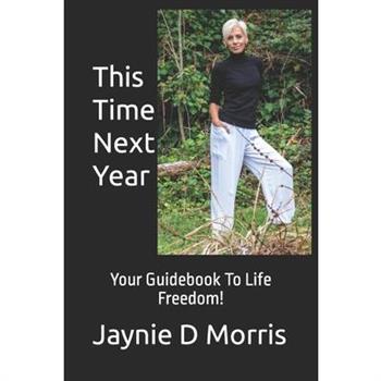 This Time Next Year...