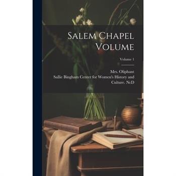 Salem Chapel Volume; Volume 1