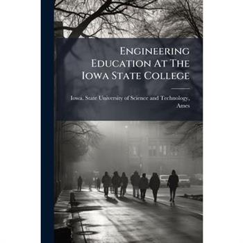 Engineering Education At The Iowa State College