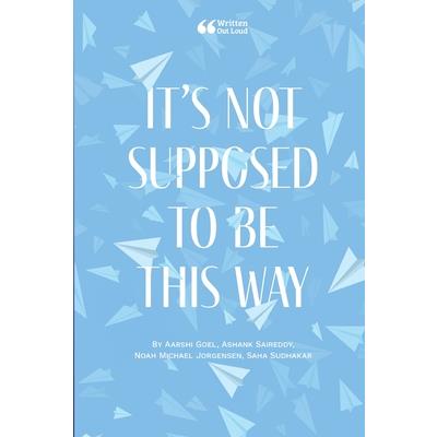 It’s Not Supposed to Be This Way