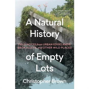 A Natural History of Empty Lots