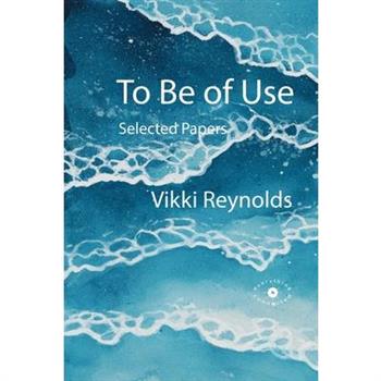 To Be of Use. Selected Papers