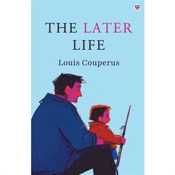 The Later Life