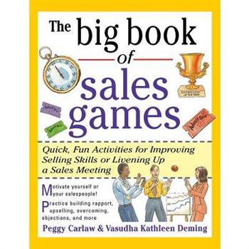 The Big Book of Sales Games：Quick- Fun