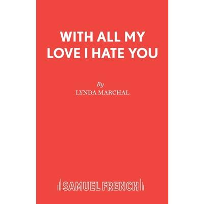 With All My Love I Hate You