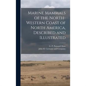 Marine Mammals of the North-Western Coast of North America, Described and Illustrated