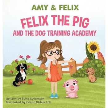 Felix The Pig And The Dog Training Academy