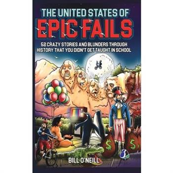 The United States of Epic Fails