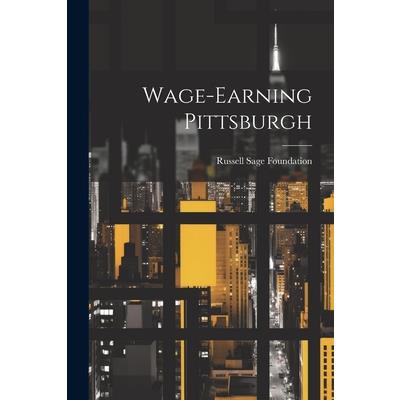 Wage-Earning Pittsburgh