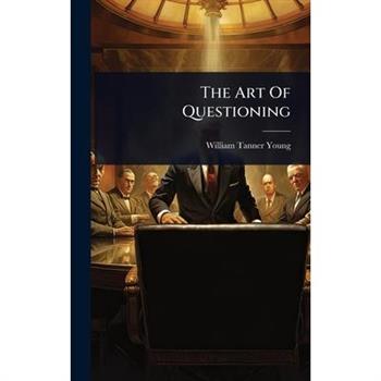 The Art Of Questioning