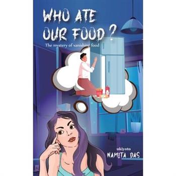 Who ate our food?