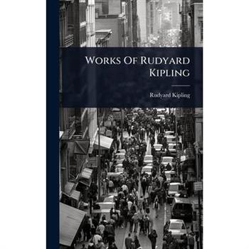 Works Of Rudyard Kipling