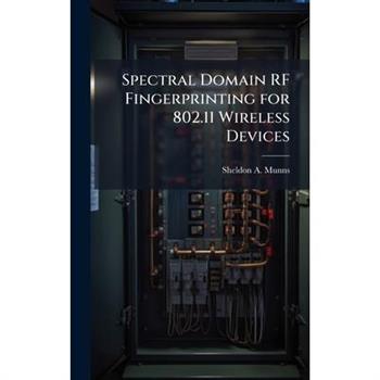 Spectral Domain RF Fingerprinting for 802.11 Wireless Devices