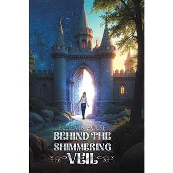 Behind the Shimmering Veil