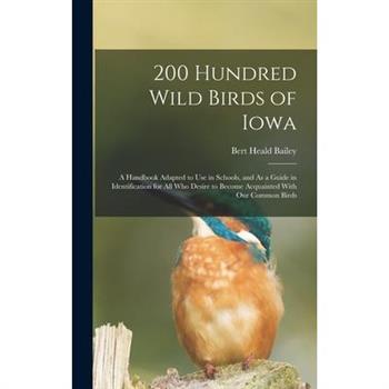 200 Hundred Wild Birds of Iowa