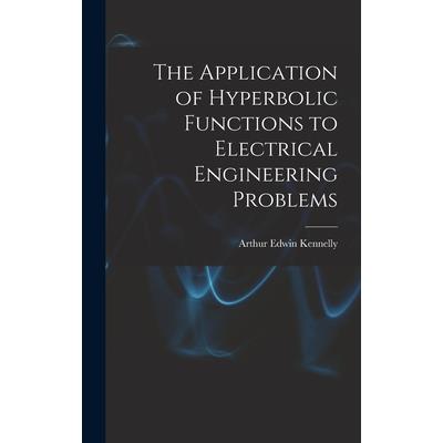 The Application of Hyperbolic Functions to Electrical Engineering Problems