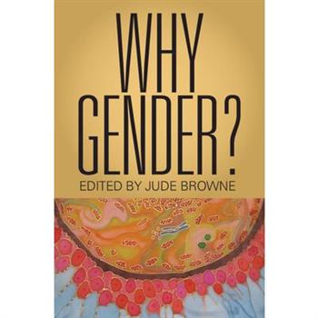 Why Gender?