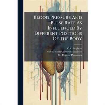 Blood Pressure And Pulse Rate As Influenced By Different Positions Of The Body