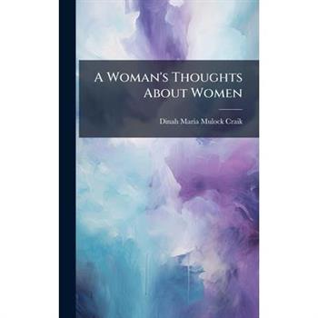 A Woman's Thoughts About Women