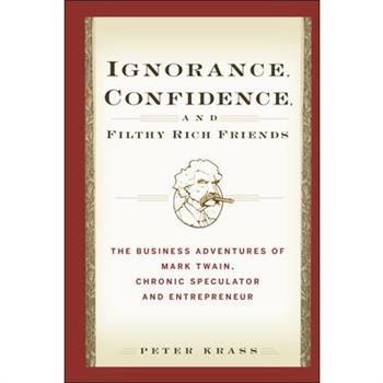 Ignorance, Confidence, and Filthy Rich Friends