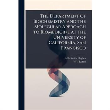 The Department of Biochemistry and the Molecular Approach to Biomedicine at the University of California, San Francisco