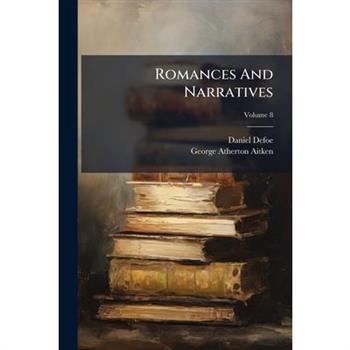 Romances and Narratives, Volume 8...